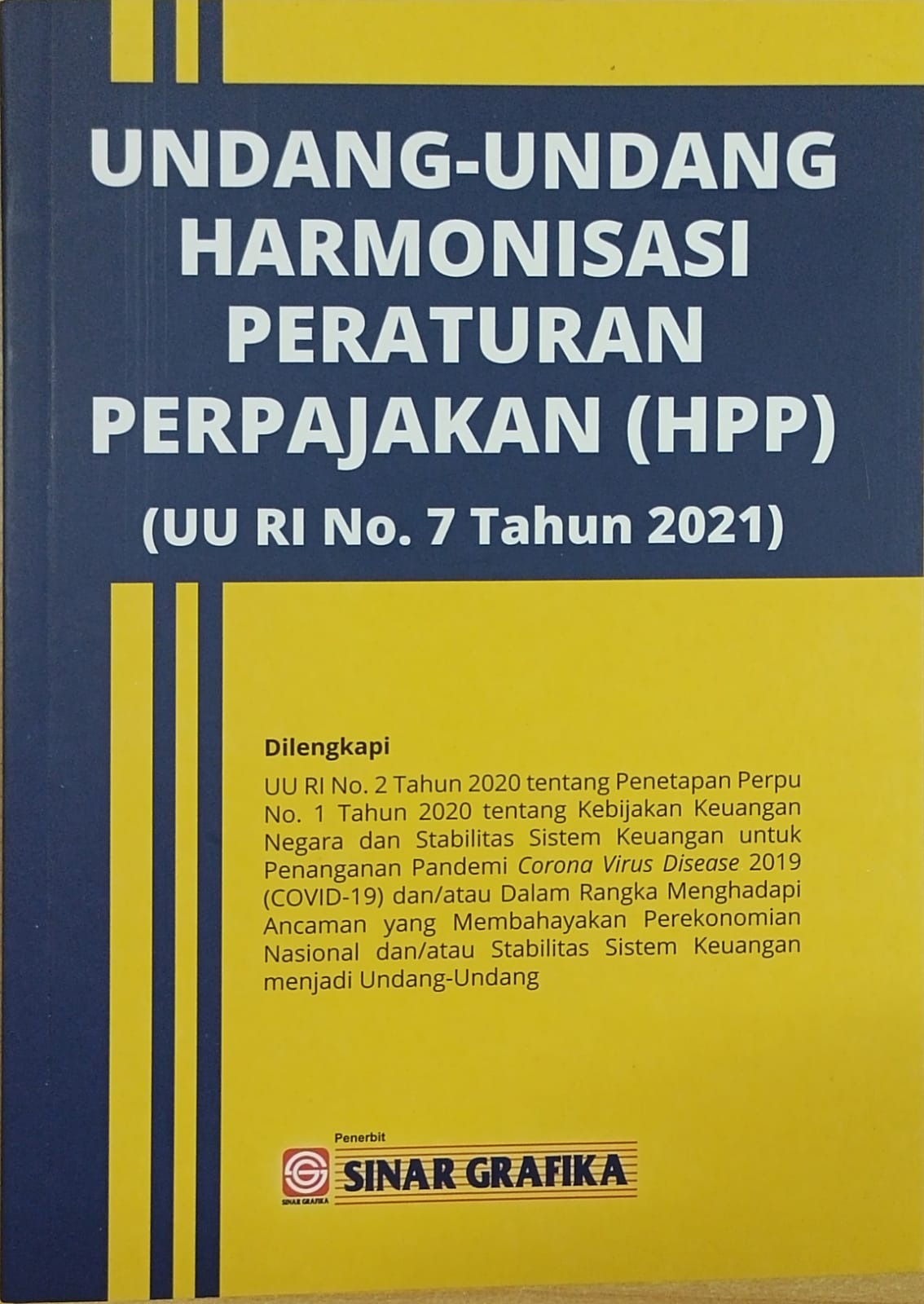 Undang-undang harmonisasi peraturan perpajakan (HPP): (UU RI no. 7 tahun 2021)