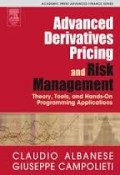 Advanced derivatives pricing and risk management : theory, tools and hands-on programming application