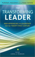 The transforming leader : new approaches to leadership for the twenty-first century