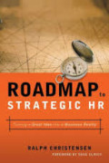 Roadmap to strategic hr : turning a great idea into a business reality