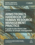 Armstrong's handbook of human resource management practice: a guide to the theory and practice of people management 16th edition