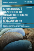 Armstrong's handbook of strategic human resource management : improve business performance through strategic people management 7th edition