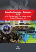 Asian Parliamentary Assembly (APA) dan tantangan permasalahan global dewasa ini