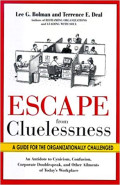 Escape from cluelessness : a guide for the organizationally challenged