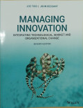 Managing innovation: integrating technological, market and organizational change 7th edition
