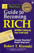 Rich dad's guide to becoming rich without cutting up your credit cards : mengubah 