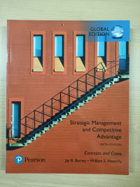 Strategic management and competitive advantage : concepts and cases 6th global edition