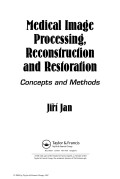 Medical image processing, reconstruction and restoration: concepts and methods