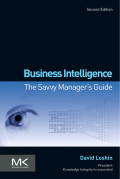 Business intelligence: the savvy manager's guide, 2nd ed.