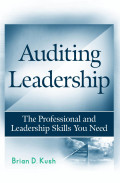 Auditing leadership : the professional and leadership skills you need