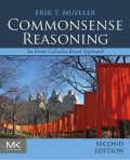 Commonsense reasoning : an event calculus based approach