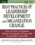 Best practices in leadership development and organization change: how the best companies ensure meaningful change and suistainable leadership