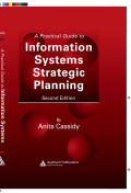 A practical guide to information systems strategic planning, 2nd ed.