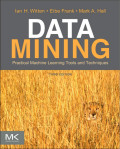 Data mining: practical machine learning tools and techniques, 3rd ed.