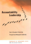 Accountanbility leadeship : how to strengthen productivity through sound managerial leadership