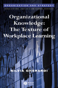 Organizational knowledge the texture of workplace learning