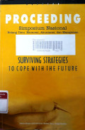 Proceeding simposium nasional bidang ilmu ekonomi, akuntansi dan manajemen: surviving strategies to cope with the future
