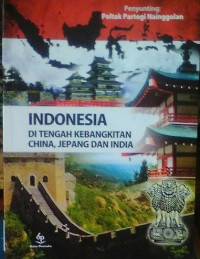 Indonesia di tengah kebangkitan china, jepang, dan india