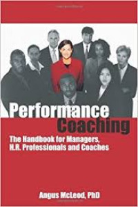 Performance coaching: the handbook for managers, h. r. professionals and coaches