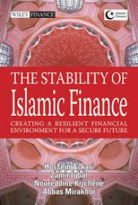 The stability of islamic finance : creating a resilient financial environment for a secure future