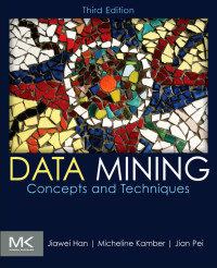 Data mining: concepts and techniques, 3rd ed.