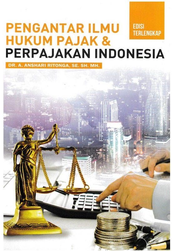 Pengantar ilmu hukum pajak dan perpajakan indonesia