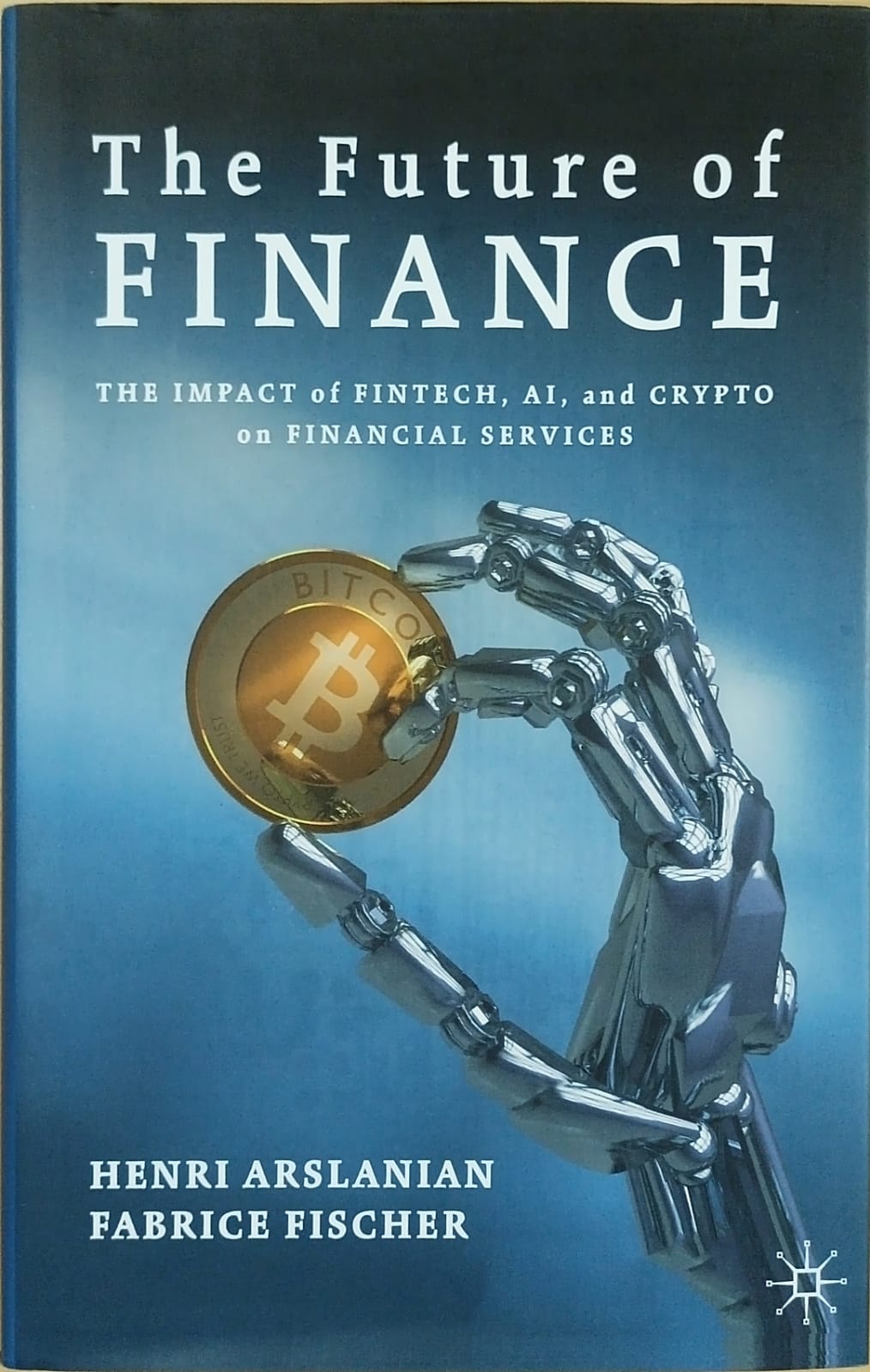 The future of finance: the impact of fintech, AI, and crypto on financial services
