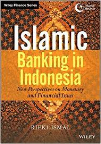 Islamic banking in indonesia : new perspectives on monetary and financial issues