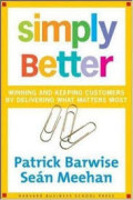 Simply better : winning and keeping customers by delivering what matters most