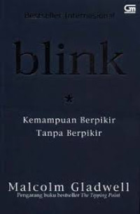 Blink : kemampuan berpikir tanpa berpikir