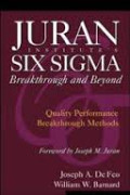 Juran institute's six sigma: breakthrough and beyond