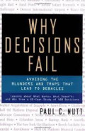 Why decisions fail : avoiding the blunders and traps that lead to debacles