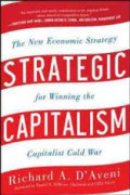 Strategic capitalism : the new economy strategy for winning the capitalist cold war