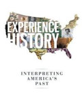 Experience history : interpreting america's past 8th ed.