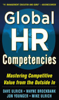 Global hr competencies : mastering competitive value from the outside in