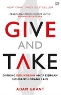 Give and take : pendekatan revolusioner untuk meraih kesuksesan