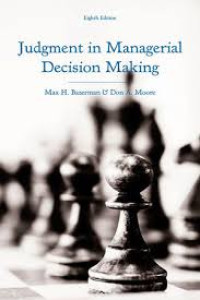 Judgment in managerial decision making 8th ed.