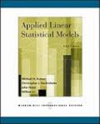 Applied linear statistical models, 5th ed.