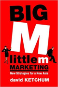 Big M, little m marketing: New strategies for a new Asia