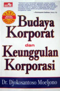 Budaya korporat dan keunggulan korporasi ed. revisi