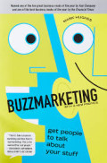 Buzzmarketing: Get people to talk about your stuff