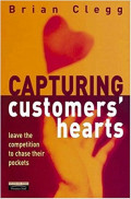 Capturing customers' hearts: Leave your competition to chase their pockets