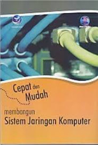 Cepat dan mudah membangun sistem jaringan komputer