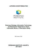 Business strategy, information technology, and business-it alignment in some indonesian banks: a descriptive study – Laporan Akhir Penelitian