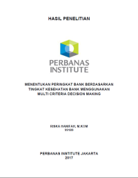 Menentukan peringkat bank berdasarkan tingkat kesehatan bank menggunakan multi criteria decision making – Hasil Penelitian