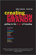 Creating passion brands : getting to the heart of branding