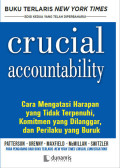 Crucial accountability: cara mengatasi harapan yang tidak terpenuhi, komitmen yang dilanggar, dan perilaku yang buruk, ed. 2