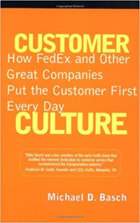 Customer culture: How FedEx® and other great companies put the customer first every day