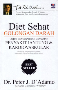 Diet sehat golongan darah : untuk mencegah dan mengobati penyakit jantung dan kardiovaskular