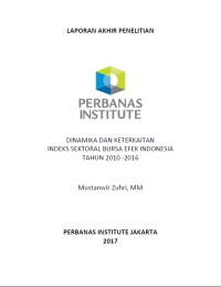 Dinamika dan keterkaitan indeks sektoral bursa efek indonesia tahun 2010 -2016 - Laporan Akhir Penelitian